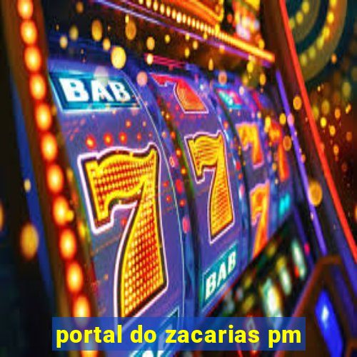 portal do zacarias pm